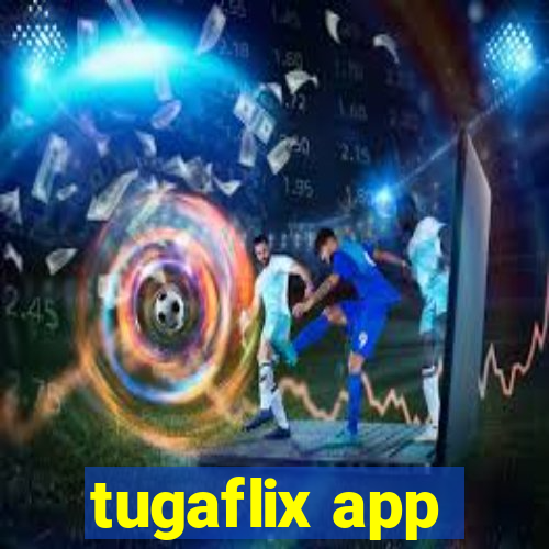 tugaflix app